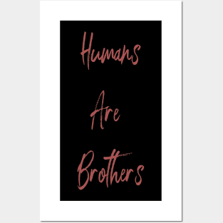 Humans are brothers Posters and Art